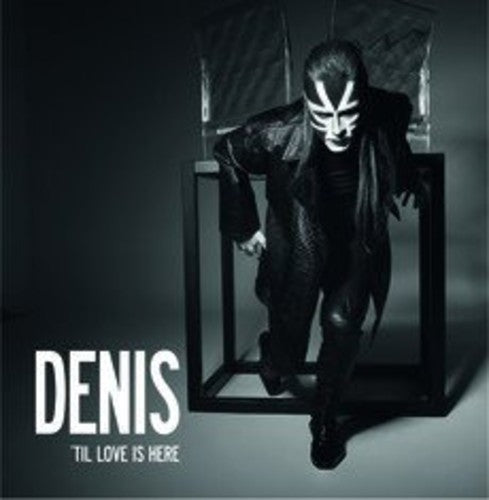 Denis - Til Love Is Here - Music CD