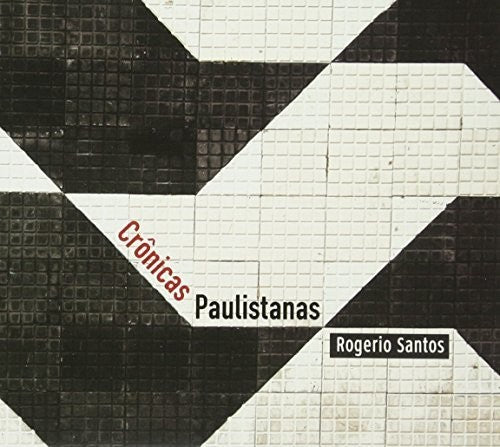 Santos,rogerio - Cronicas Paulistanas - Music CD
