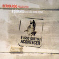 Pellegrini,bernardo & Bando Do Cao Sem Dono - E Isso Que Vai Acontecer - Music CD