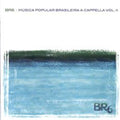 Br6 - Musica Popular Brasileira A Cappella 2 - Music CD