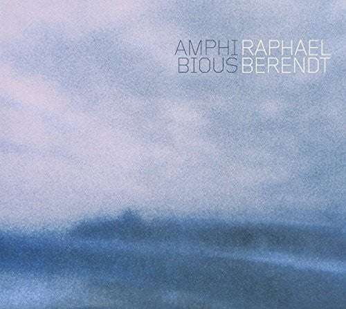 Berendt,raphael - Amphibious - Music CD