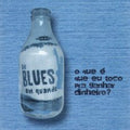 De Blues Em Quando - Que E Que Eu Toco Pra Ganhar Dinheiro - Music CD