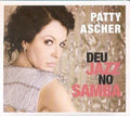 Ascher,patty - Deu Jazz No Samba - Music CD