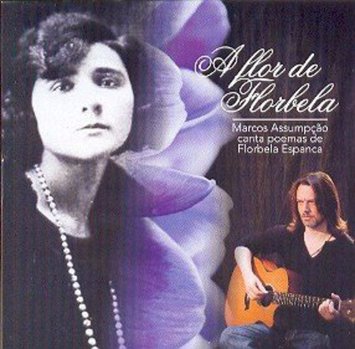 Assumpcao,marcos - Flor De Florbela: Poemas De Florbela Espanca - Music CD