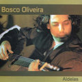Oliveira,bosco - Aldeias - Music CD