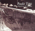 Tine,paulo - Novos Quartetos & Cancoes - Music CD