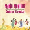Montaut,mario - Samba De Alvrakelia - Music CD
