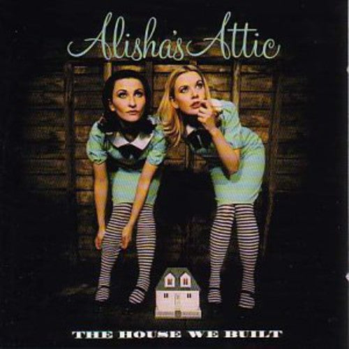 Alisha's Attic - House We Built - Music CD