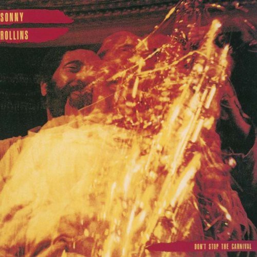Rollins,sonny - Don't Stop The Carnival - Music CD
