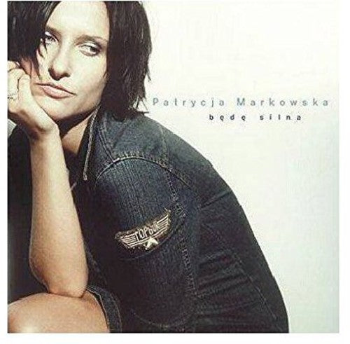 Markowska,patrycja - Bede Silna - Music CD