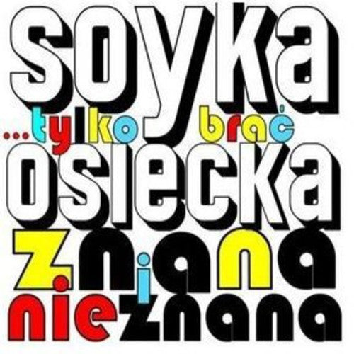 Soyka,stanislaw - Tylko Brac: Osiecka Znana & Nieznana - Music CD