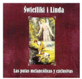 Swietliki I Linda - Putas Melancolicas Y Exclusivas - Music CD
