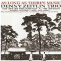 Zeitlin,denny - As Long As There's Music - Music CD