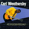 Weathersby,carl - Restless Feeling - Music CD
