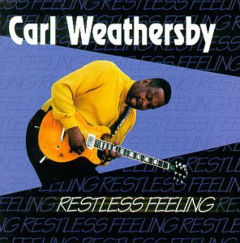 Weathersby,carl - Restless Feeling - Music CD