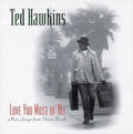 Hawkins,ted - Love You Most Of All - More Songs From Venice Bch - Music CD