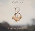 Mertens,wim - Sonorous Resonances - Music CD