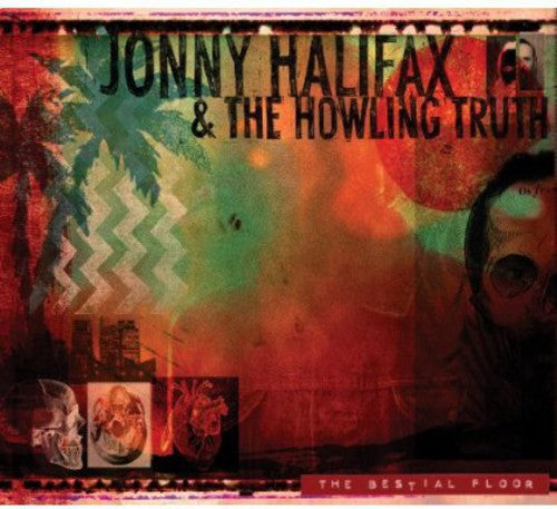 Halifax,johnny & The Howling Truth - Bestial Floor - Music CD