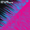Luck & Lana - Luck & Lana Kill The Computer - Music CD
