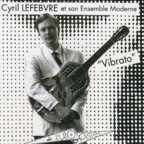 Lefebvre,cyril - Vibrato - Music CD