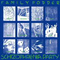 Family Fodder - Schizophrenia Party (director's Cut) - Vinyl Record