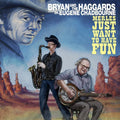 Bryan & Haggards - Merles Just Wanna Have Fun - Vinyl Record