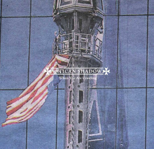 Vatican Shadow - When You Are Crawling - Music CD
