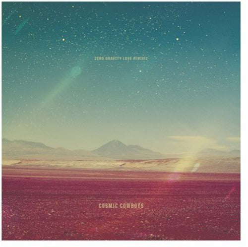 Cosmic Cowboys - Zero Gravity Love Remixes - Vinyl Record