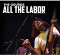 Gourds - All The Labor: The Story Of The Gourds - Music CD