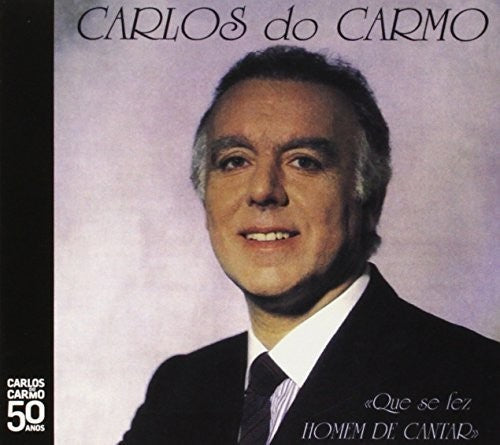 Do Carmo,carlos - Que Se Fez Homem De Cantar - Music CD