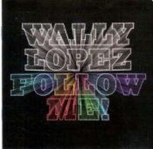Lopez,wally - Follow Me - Music CD