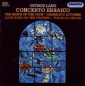 Lang / Rasonyi,leila / Budapest S.o. - Concerto Ebraico / Piano Pieces - Music CD