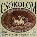 Csokolom - May I Kiss Your Hand - Music CD