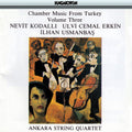 Erkin / Ankara String Quartet - Chamber Music From Turkey 3 - Music CD