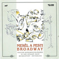 Bergendy Egynttes - Mestl A Pesti Broadway - Music CD
