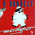 Borbely - Mosolypor - Music CD
