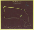 Unthanks - Songs Of Robert Wyatt & Antony & The Johnsons - Music CD