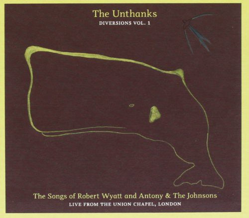 Unthanks - Songs Of Robert Wyatt & Antony & The Johnsons - Music CD