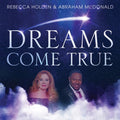 Holden,rebecca / Mcdonald,abraham - Dreams Come True - Music CD