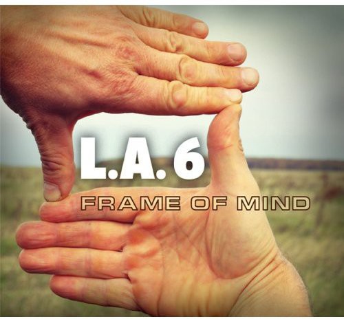 L.a.6 - Frame Of Mind - Music CD