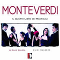 Monteverdi / La Dolce Maniera - Fourth Book Of Madrigals - Music CD