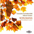 Schumann / De Rothschild / Farmer - Intimate Recital - Music CD