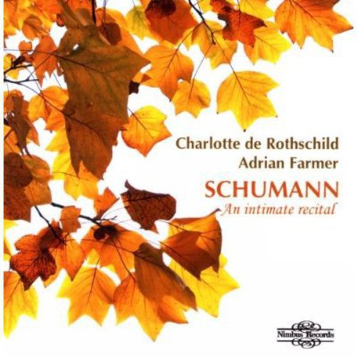 Schumann / De Rothschild / Farmer - Intimate Recital - Music CD