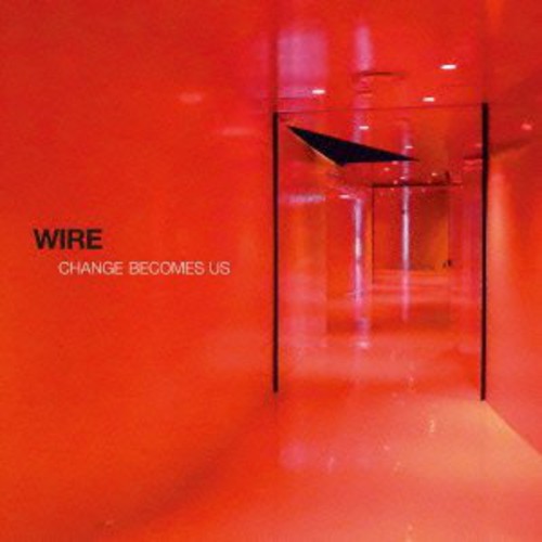 Wire - Change Becomes Us - Music CD