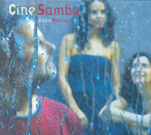 Nabuco,joao - Cine Samba - Music CD