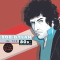 Bob Dylan in the 80's: Volume One Vinyl Record
