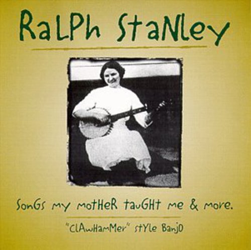 Stanley,ralph - Songs My Mother Taught Me - Music CD