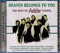 Orioles, Selah Singers, Meditation Singers, Etc. - Heaven Belongs To You: The Best Of Jubilee Gospel Music CD