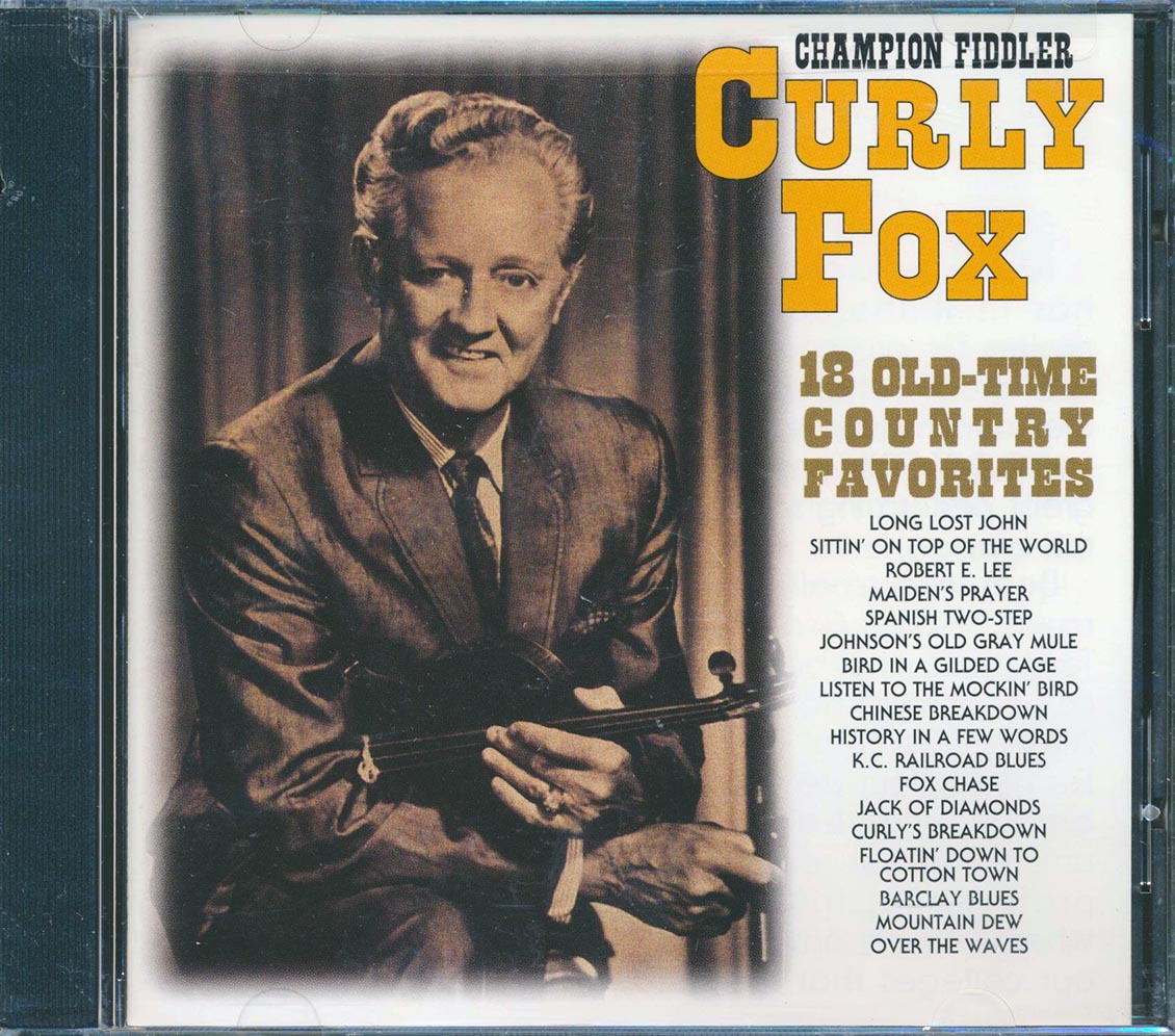 Curly Fox - Champion Fiddler: 18 Old Time Country Favorites (marked/ltd stock) Music CD