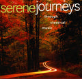 Serene Journeys: Through Classical Music / Various - Serene Journeys: Through Classical Music / Various - Music CD